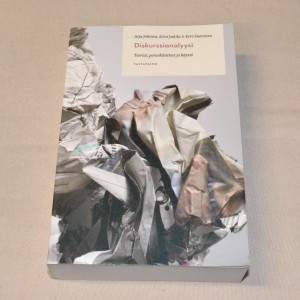 Diskurssianalyysi - Teoriat, peruskäsitteet ja käyttö